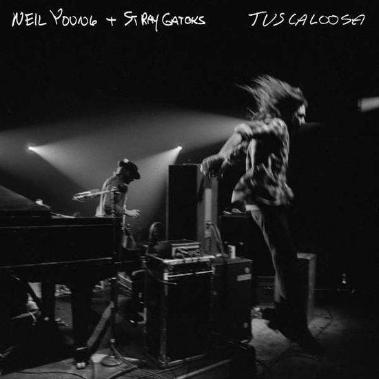 Tuscaloosa - Neil Young + Stray Gators - Musiikki - REPRISE - 0093624901112 - perjantai 7. kesäkuuta 2019