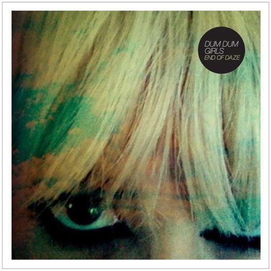End Of Daze - Dum Dum Girls - Musique - SUBPOP - 0098787100112 - 20 septembre 2012