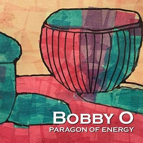 Cover for Bobby O · Paragon of Energy (CD) (2015)