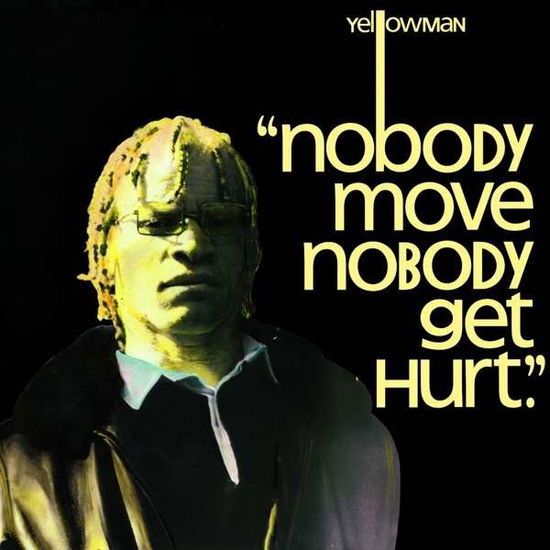 Nobody Move Nobody Get Hurt - Yellowman - Muzyka - GREENSLEEVES - 0601811007112 - 25 marca 2014