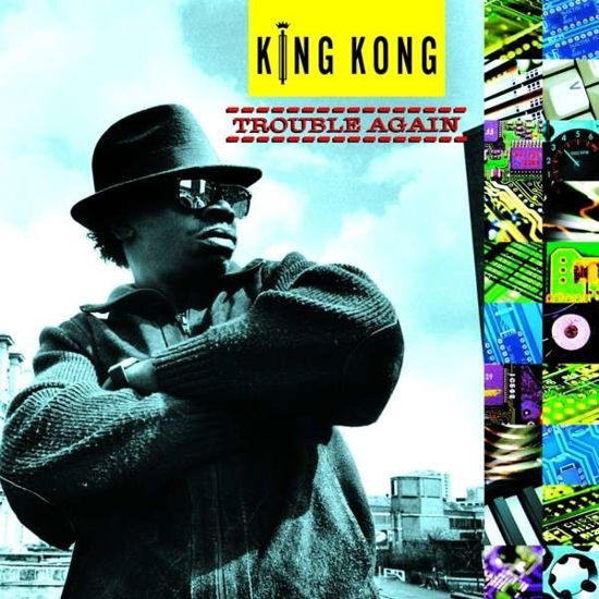 Trouble Again - King Kong - Musiikki - GREENSLEEVES - 0601811010112 - torstai 6. helmikuuta 2014