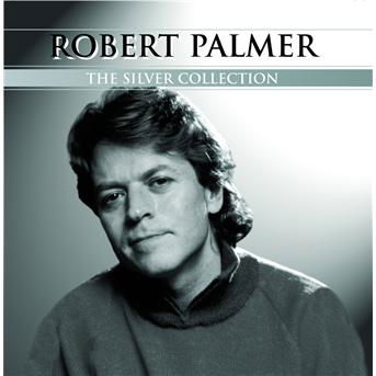 Robert Palmer-silver Collection - Robert Palmer - Music - Spectrum - 0602498474112 - 