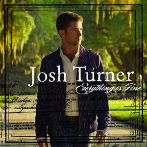 Josh Turner · Everything is Fine (CD) (2007)