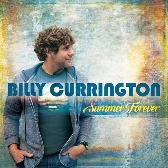 Cover for Billy Currington · Summer Forever (CD) (2015)