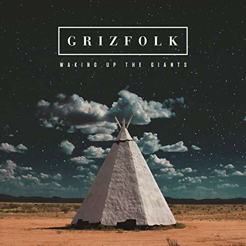 Grizfolk-waking Up the Giants - Grizfolk - Musiikki - Emi Music - 0602547510112 - torstai 14. tammikuuta 2016