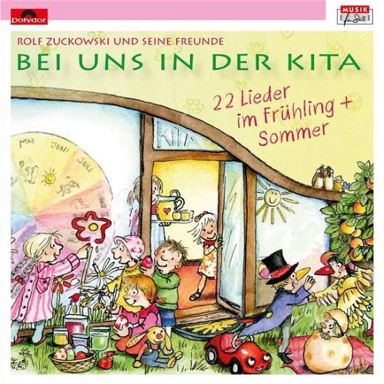 Cover for Rolf Zuckowski Und Seine F · Bei Uns in Der Kita - 22 Lieder Im Fruhling Und Sommer (CD) (2016)
