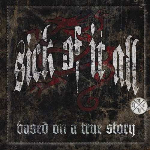 Sick Of It All · Based On A True Story (LP) (2011)