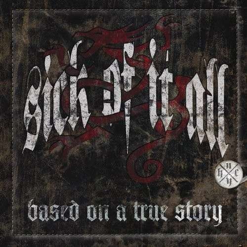 Cover for Sick of It All · Based on a True Story (VINIL) (2011)