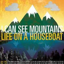 Life on a Houseboat - I Can See Mountains - Musik - Ais - 0616822010112 - 3. december 2013