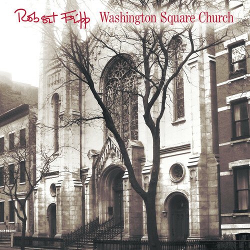 Cover for Robert Fripp · Washington Square Church (LP) (2022)