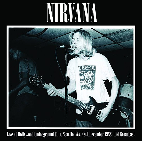 Live At Hollywood Underground Club. Seattle. Wa. 28Th December 1988 - Fm Broadcast - Nirvana - Music - MIND CONTROL - 0634438688112 - September 30, 2022