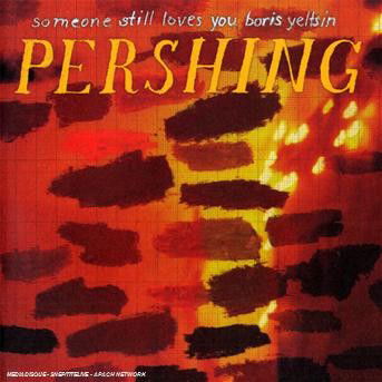 Cover for Someone Still Loves You Boris Yeltsin · Pershing (LP) (2020)