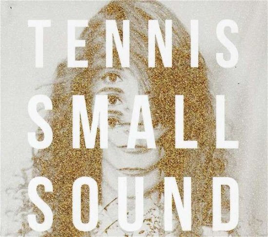 Cover for Tennis · Small Sound (CD) (2013)