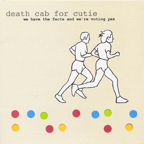 Cover for Death Cab for Cutie · We Have the Facts and We're Voting Yes (LP) [2025 Reissue edition] (2025)