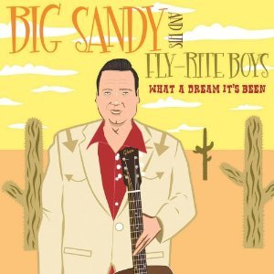 Cover for Big Sandy &amp; Fly-rite Boys · What a Dream It's Been (LP) (2016)