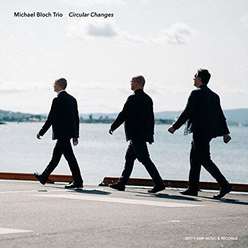 Cover for Bloch Michael (Trio) · Circular Changes (CD) [Digipak] (2017)