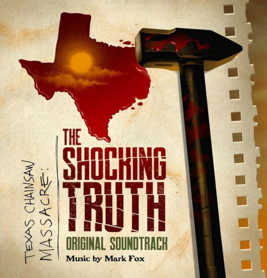 Texas Chainsaw Massacre: The Shocking Truth - Mark Fox - Music - SCARE FLAIR RECORDS - 0689481653112 - October 28, 2022