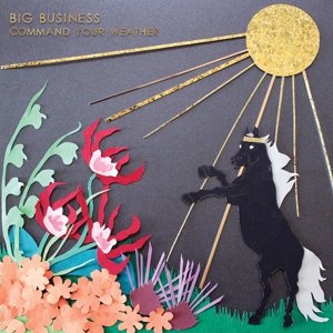 Cover for Big Business · Command Your Weather (CD) (2019)