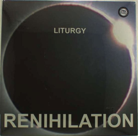 Renihilation - Liturgy - Música - 20 Buck Spin - 0721616803112 - 25 de agosto de 2009