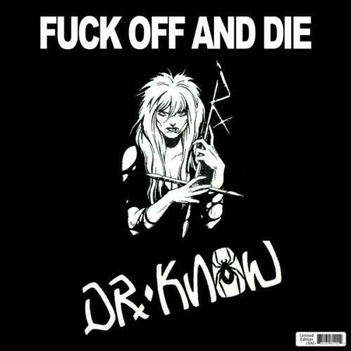 Fuck off and Die - Dr. Know - Music - CLEOPATRA - 0741157311112 - October 4, 2008