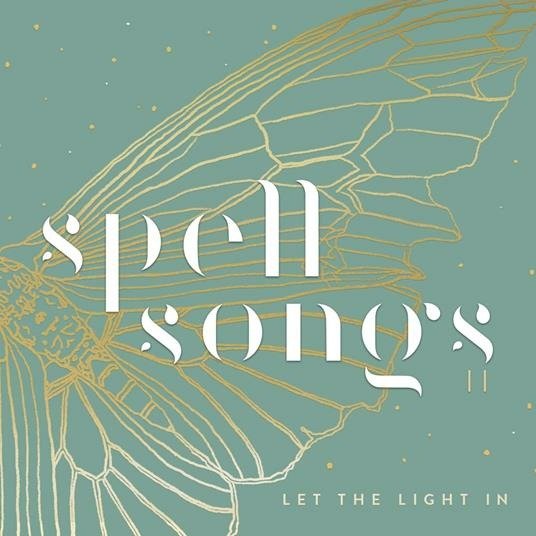 Spell Songs · Spell Songs Ii: Let The Light In (LP) (2023)