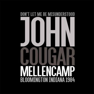 DonT Let Me Be Misunderstood - John Mellencamp - Musikk - LET THEM EAT VINYL - 0803341456112 - 15. juni 2015