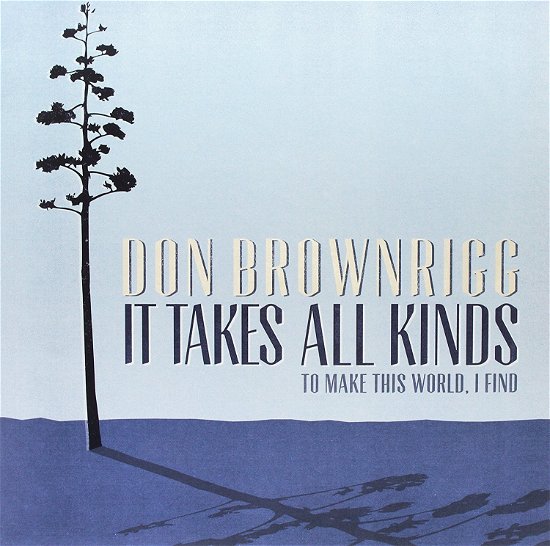 Cover for Don Brownrigg · It Takes All Kinds to Make This World, I Find (LP) (2013)