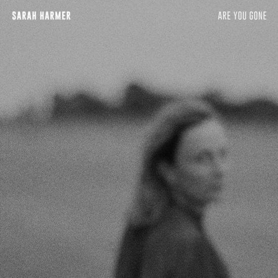 Cover for Sarah Harmer · Are You Gone (LP) (2022)