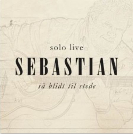 Sebastian · Så Blidt til Stede (Solo Live) (LP) (2015)