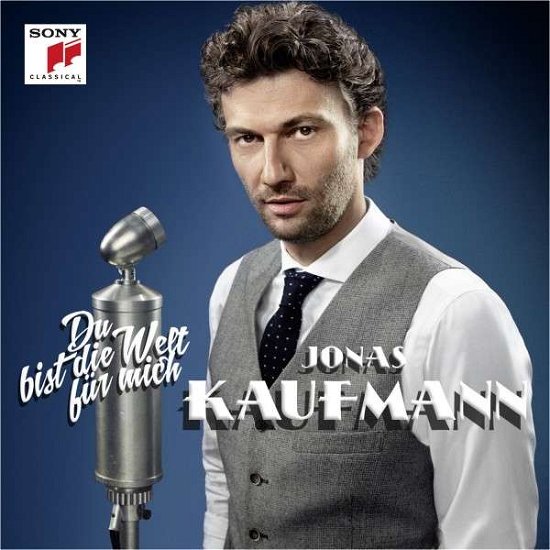 Du Bist Die Welt Für Mich - Jonas Kaufmann - Music - SON - 0888837574112 - August 14, 2018