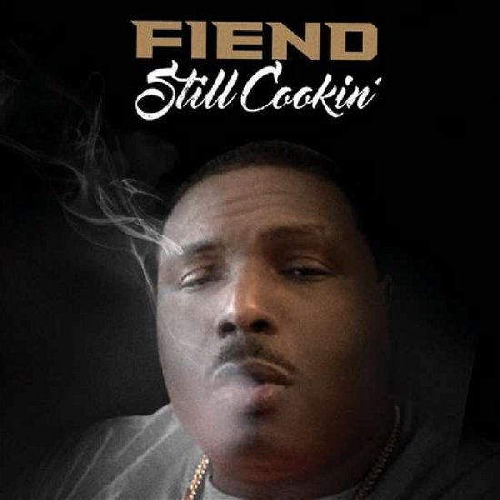 Still Cookin' - Fiend - Musiikki - XRAY - 0889466108112 - perjantai 14. kesäkuuta 2019