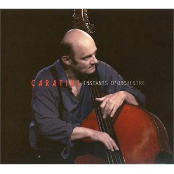 Cover for Caratini Jazz Ensemble · Instants D'Orchestre (CD) (2018)