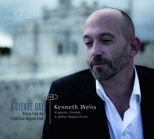 Cover for Kenneth Weiss · Cleare Day: Pieces from the Fitzwilliam Virginal (CD) (2011)