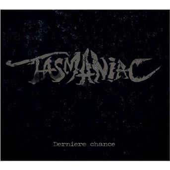 Cover for Tasmaniac · DerniÃ¨re Chance (CD)