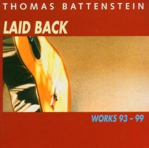 Cover for Thomas Battenstein · Laid Back-works 93-99 (CD) (2005)