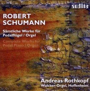 Cover for Robert Schumann · Complete Works For Pedal Piano / Organ (CD) (2010)