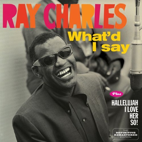 Cover for Ray Charles · What`d I Say + Hallellujah I Love Her So! +2 (CD) [Japan Import edition] (2014)