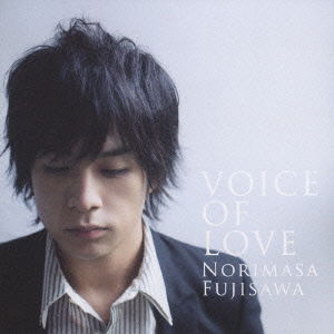 Cover for Norimasa Fujisawa · Voice of Love -ai No Chikara- (CD) [Japan Import edition] (2008)