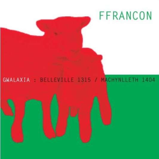 Cover for Ffrancin · Gwalaxia:Belleville 1315/Machynlleth 1404 (LP) (2021)