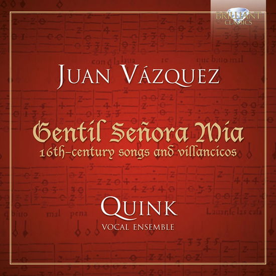 Gentil Senora Mia, 16th Century Songs and Villancicos - Quink Vocal Ensemble / Strijk / Oelderik / Gerritsen / Van Berne - Musiikki - Brilliant - 5028421947112 - maanantai 1. heinäkuuta 2013