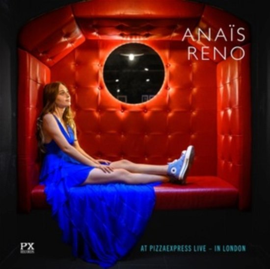 Cover for Anais Reno · At Pizzaexpress Live - In London (CD) (2024)
