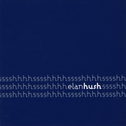 Hush - Elan - Muziek - elan - 5037456000112 - 16 september 2003