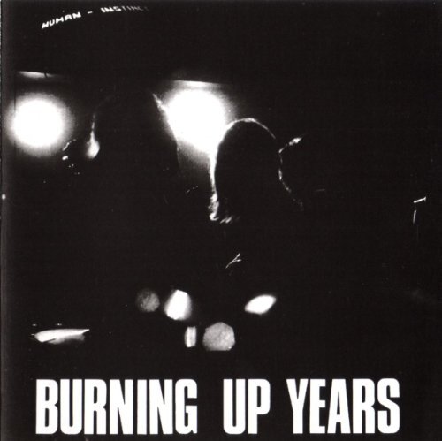 Cover for The Human Instinct · Burning Up Years (CD) (2011)