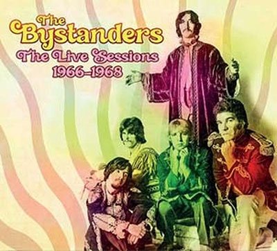 The Live Sessions 1966-1968 - The Bystanders - Musique - LONDON CALLING - 5053792511112 - 16 décembre 2022