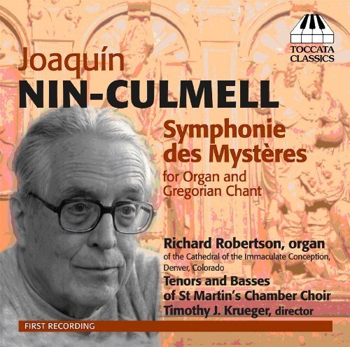 Symphonie Des Mysteres - Nin-culmell / St Martin's Chamber Choir - Musik - TOCCATA - 5060113440112 - 10. Januar 2011