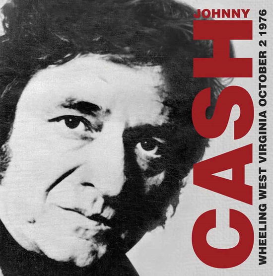 Cover for Johnny Cash · Wheeling West Virginia October 2nd 1976 (CD) [Remastered edition] (2015)