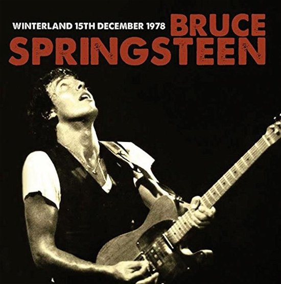 Winterland, 1978 - Bruce Springsteen - Musikk - Echoes - 5291012200112 - 12. september 2014