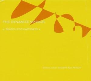 Search for Happiness - The Dynamite Vikings - Muziek - VME - 5706274001112 - 10 april 2006