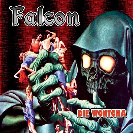 Die Wontcha - Falcon - Musiikki - Svart - 6430028553112 - 