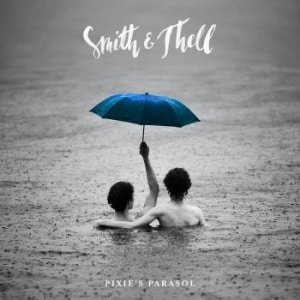 Cover for Smith &amp; Thell · Pixie's Parasol (CD) (2022)